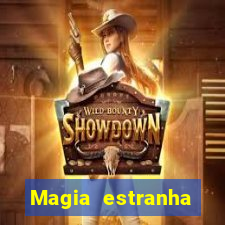 Magia estranha filme completo dublado